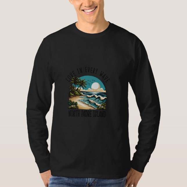 Love in every wave - North Padre Island T-Shirt (Front)