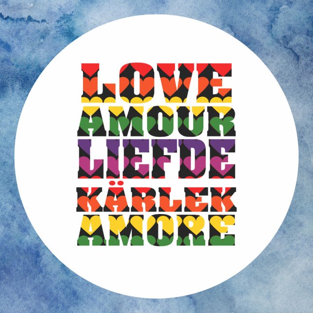 Love in Foreign Languages Hearts Rainbow Classic Round Sticker (A sticker that says love in different languages with rainbow hearts.)