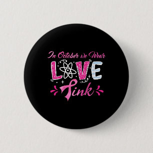 Love In October We Wear Pink Math Teachers Breast  Button