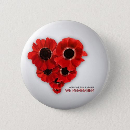 Love In Our Hearts Remembrance Day Button