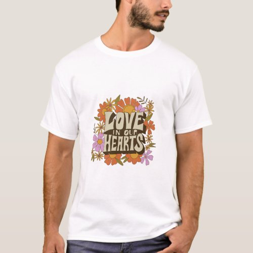 Love in our hearts Valentines day floral lettering T_Shirt