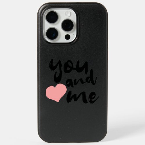 Love in Two Words You and Me Valentines Day iPhone 15 Pro Max Case