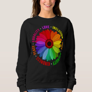 Love Inclusion Hope Diversity Kindness Peace Equal Sweatshirt