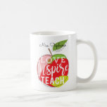 Love, Inspire, Teach  | Teachers Coffee Mug