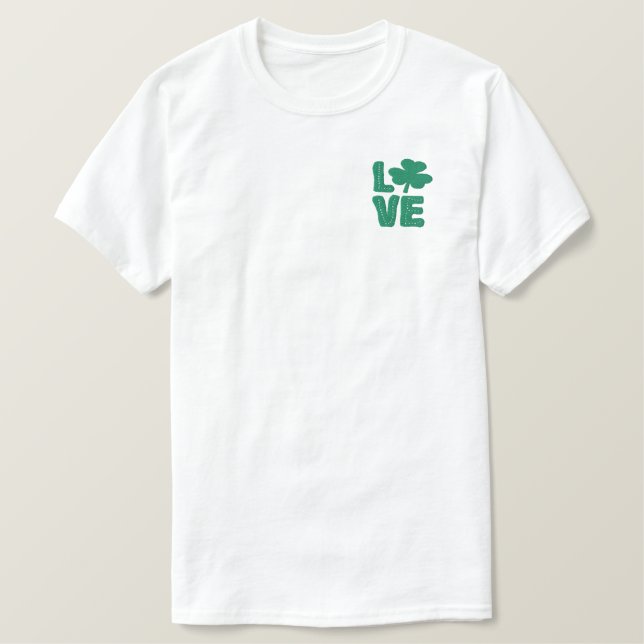 Love Irish Green Shamrock St Patricks Day Embroidered T-Shirt (Design Front)
