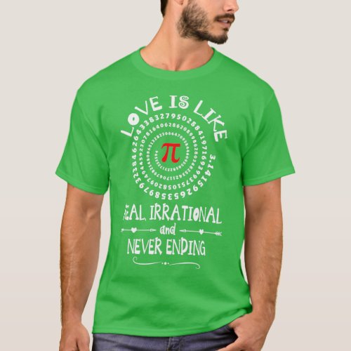 Love Irrational Maths Sweet Valentines PIDay Gift  T_Shirt