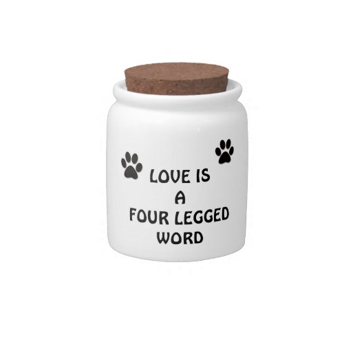 LOVE IS A 4 LEGGED WORD DOGCAT TREAT JAR