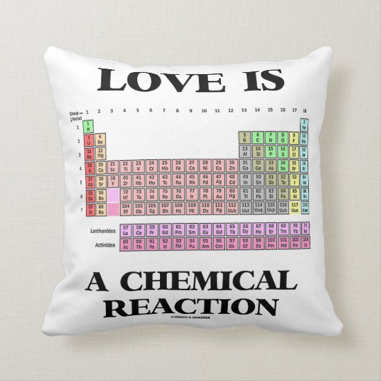 Love Is A Chemical Reaction (Periodic Table) Throw Pillow