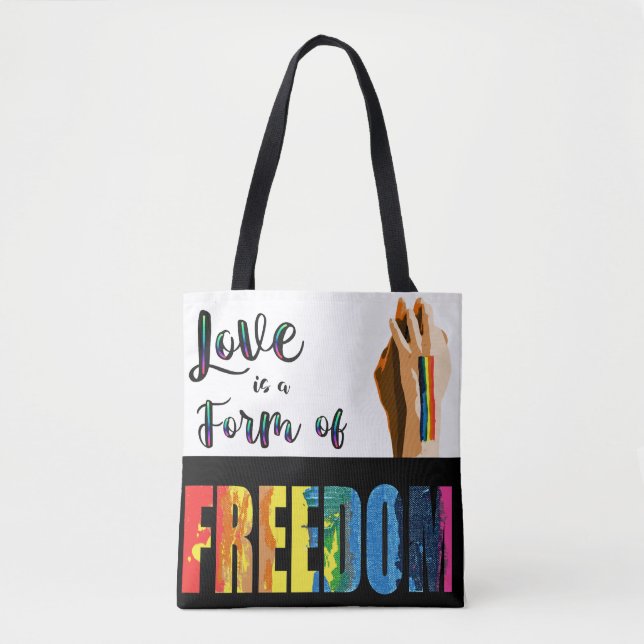 Love Is a Form of Freedom Pride Tote Bag (Front)