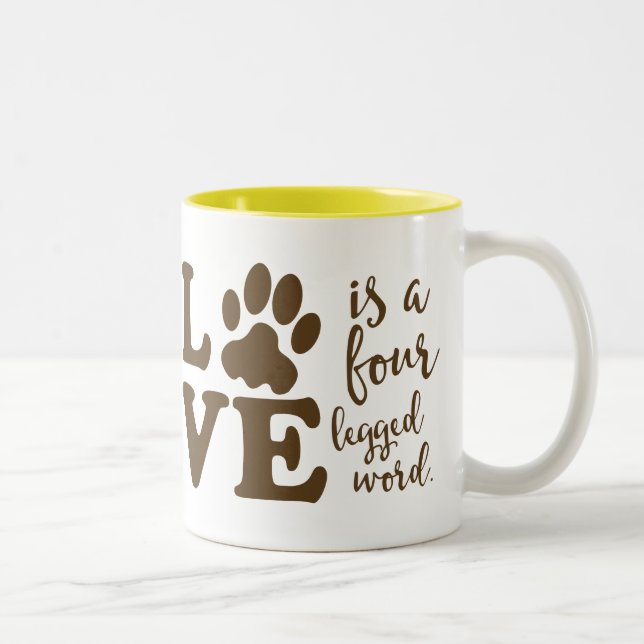 Love is a Four Legged Word Animal Lover Two-Tone Coffee Mug (Right)