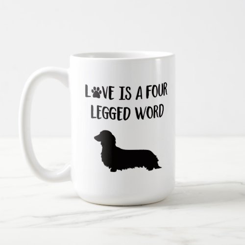 Love Is A Four Legged Word Coffee Mug