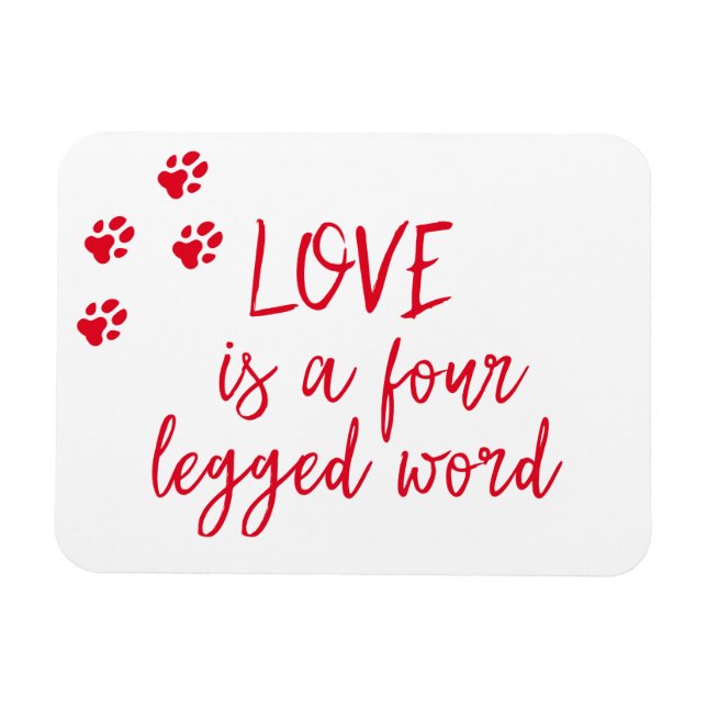 Love is a four legged word - Cute Dog Quote Magnet (Horizontal)