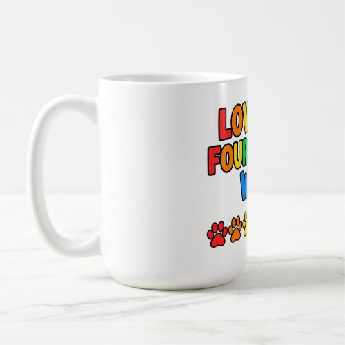 Love Is A Four-Legged Word Mug
