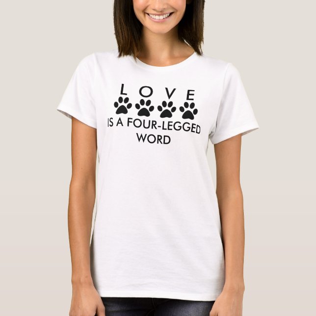 Love is a four-legged word Paw Prints V2 T-Shirt (Front)