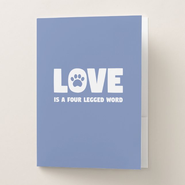 Love is a Four Legged Word Pocket Folder (Front)