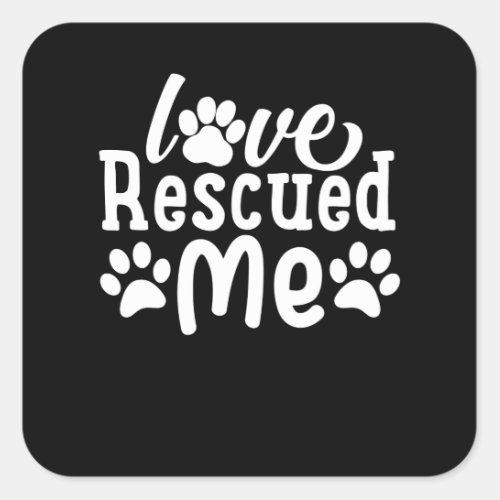 love is a four legged word square sticker