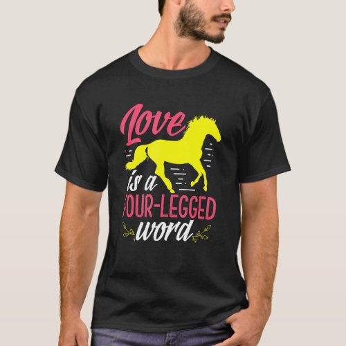 Love Is A Four Legged Word T_Shirt