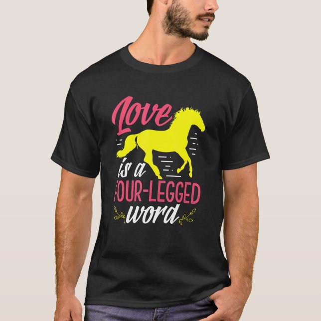 Love Is A Four Legged Word T-Shirt (Front)