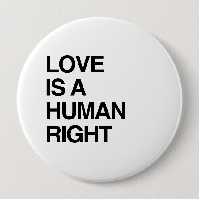 LOVE IS A HUMAN RIGHT BUTTON (Front)
