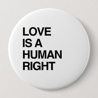 LOVE IS A HUMAN RIGHT BUTTON