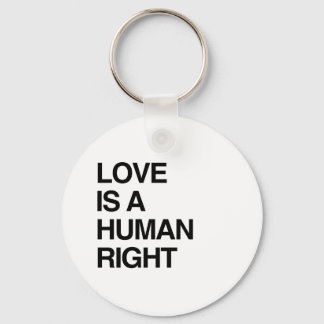 LOVE IS A HUMAN RIGHT KEYCHAIN