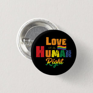 Love Is A Human Right   LGBTQ   Pride   Rainbow Button