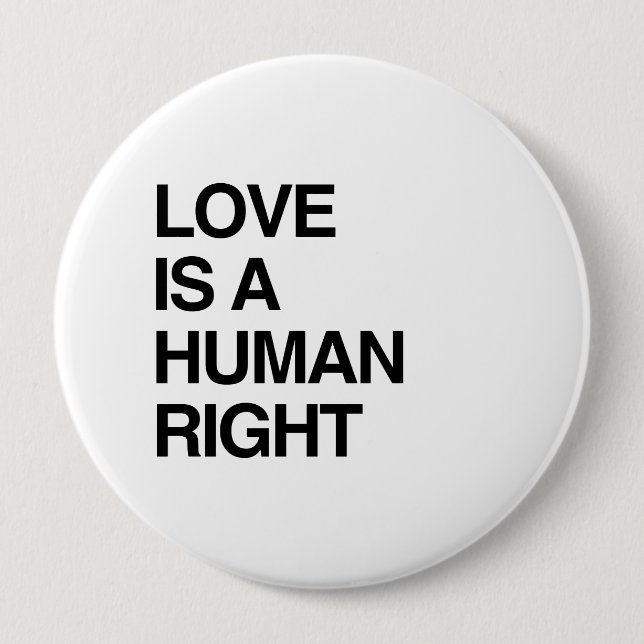 LOVE IS A HUMAN RIGHT PINBACK BUTTON (Front)