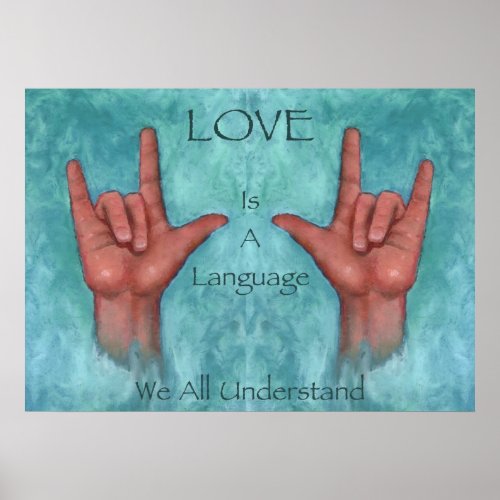 Love Is A Language We All Understand Sign Language