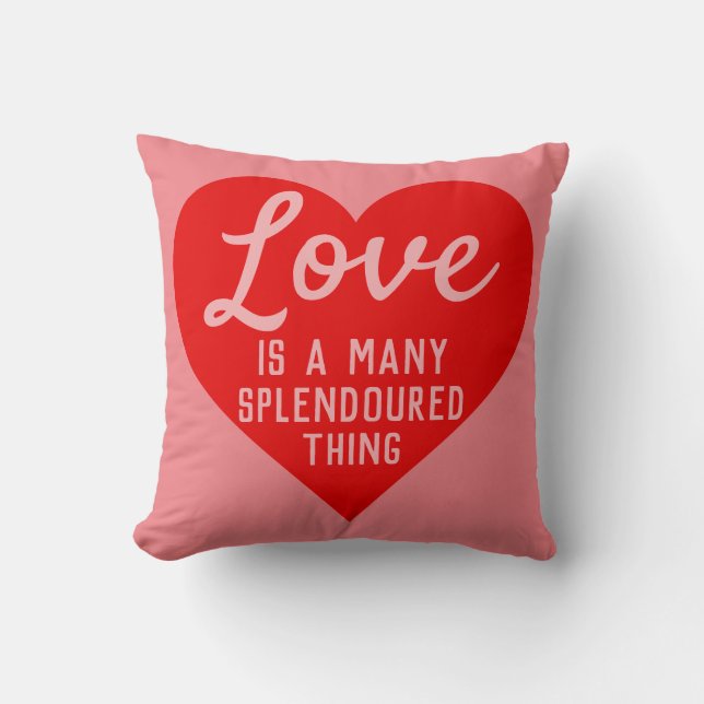 Love Is a Many Splendoured Thing Message Throw Pillow (Front)