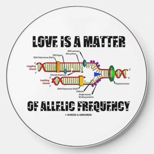 Love Is A Matter Of Allelic Frequency DNA Genetics Wireless Charger