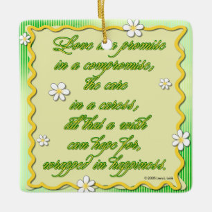 Love is a promise in a compromise ceramic ornament