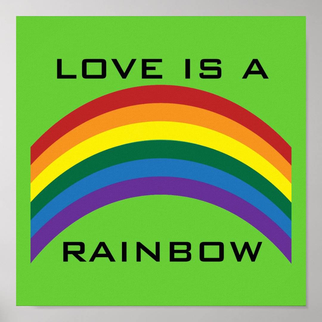 Love Is A Rainbow Posters | Zazzle