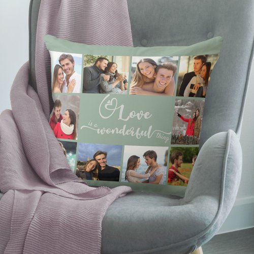 Love is a Wonderful Thing Green Grey 10 Photo Throw Pillow