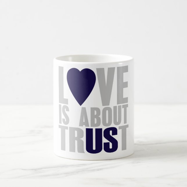 Love is about Trust Coffee Mug (Center)