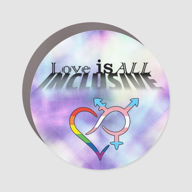 Love is ALL Inclusive Car Magnet (Front)
