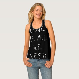Love is all we need, black white Top