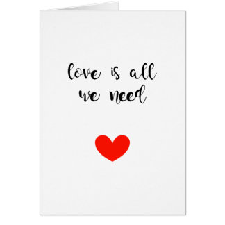 Love Is All We Need Cards