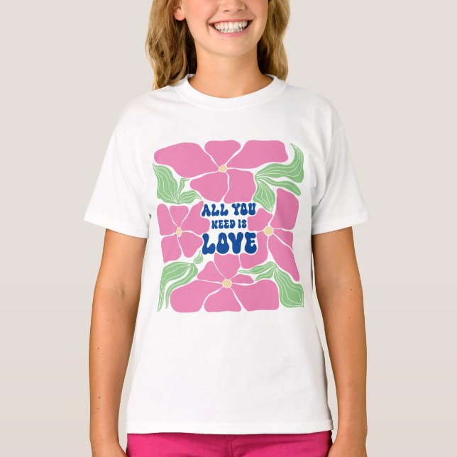 Love Is All We Need   T-Shirt (Front)