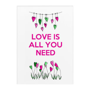 Love is all You Need Acrylic Print