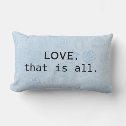 Love is all you need Blue Circles Lumbar Pillow