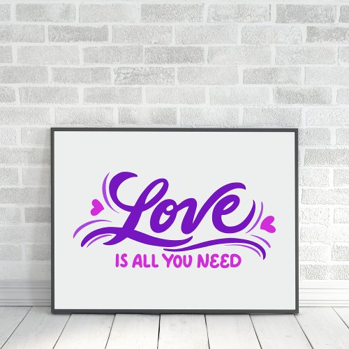 Love Is All You Need Hand Lettered Purple_Pink Poster
