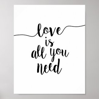 Love is All You Need Inspirational Quote Art Print