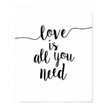 Love is All You Need Inspirational Quote Art Print