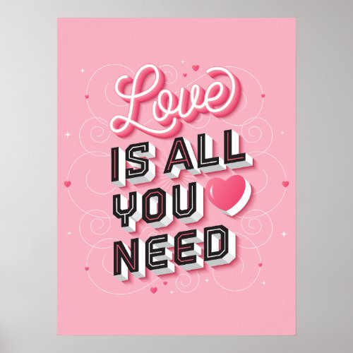 Love Is All You Need Poster 18x24