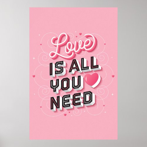 Love Is All You Need Poster 24x36