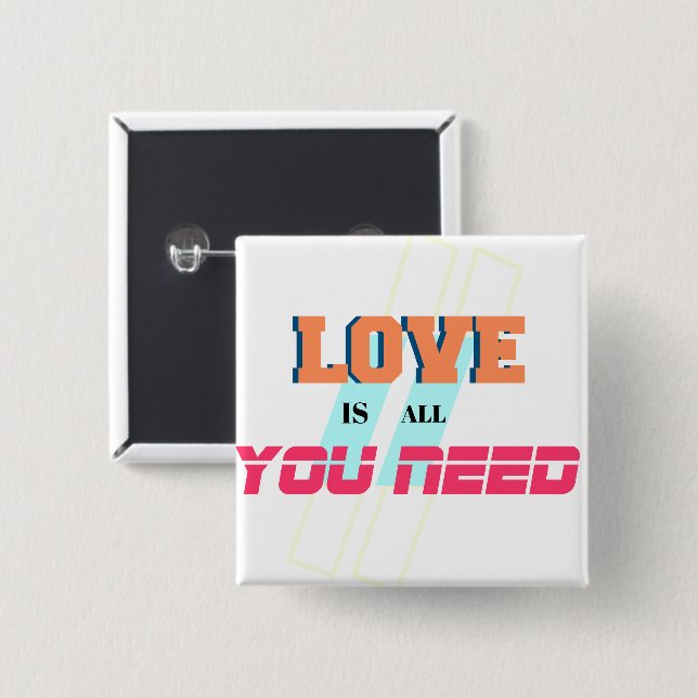 Love Is All You Need   – Romantic & Positive Button (Front & Back)