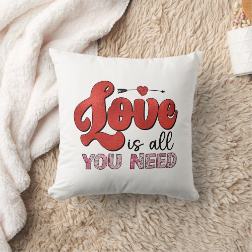 Love is all You need Throw Pillow
