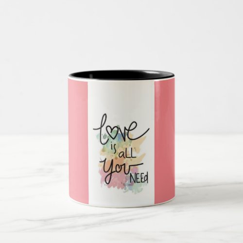 Love is all you need Two_Tone coffee mug