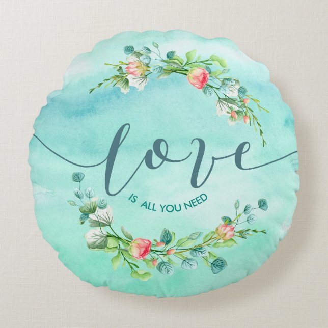 Love Is All You Need Typography & Floral Wreath Round Pillow (Front)