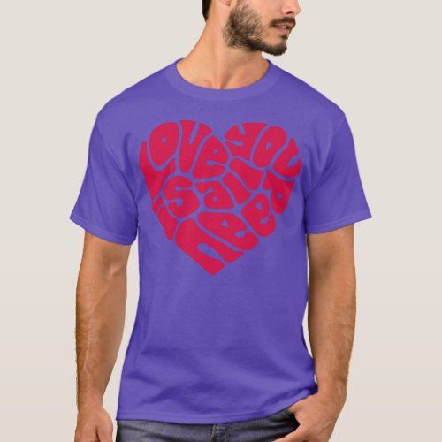 Love Is All You Need Word Art T_Shirt